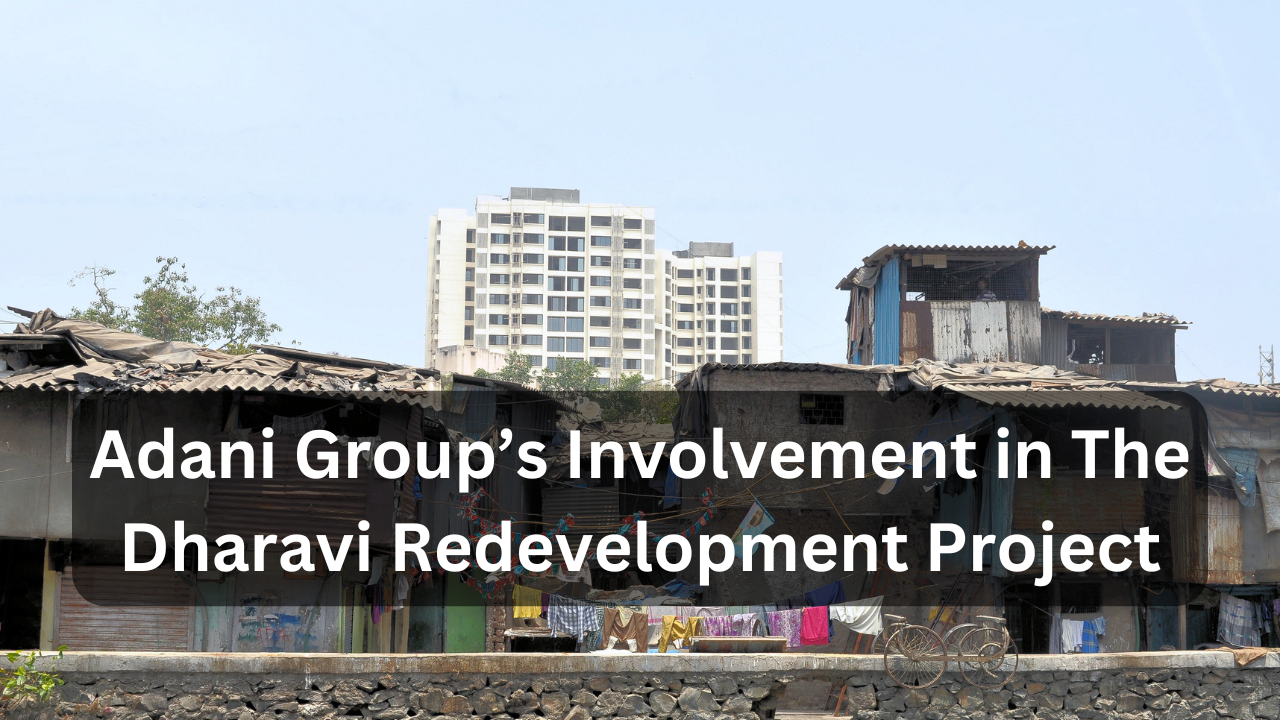 Adani Group’s Involvement in The Dharavi Redevelopment Project